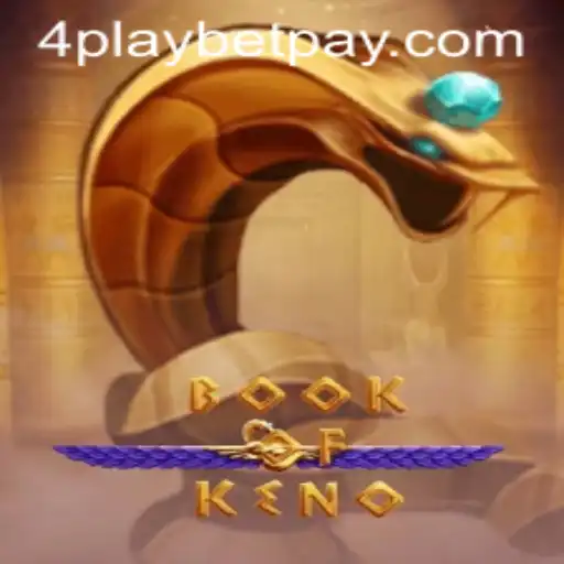 Discover the Thrilling World of BookOfKeno and the Rise of 4PlayBet