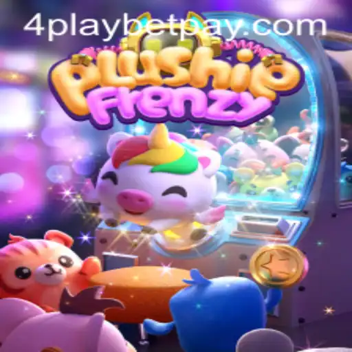 Exploring PlushieFrenzy: The Enchanting World of 4playbet's Premier Game